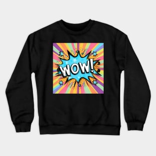 Wow Crewneck Sweatshirt